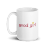 Good Girl Mug