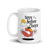 Toys Before Boys Mug