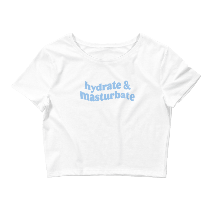 Hydrate & Masturbate Crop Tee